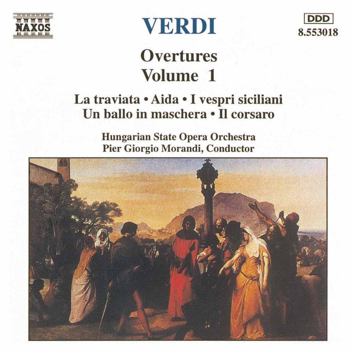 Hungarian State Opera Orchestra, Pier Giorgio Morandi - Verdi: Overtures Vol.1