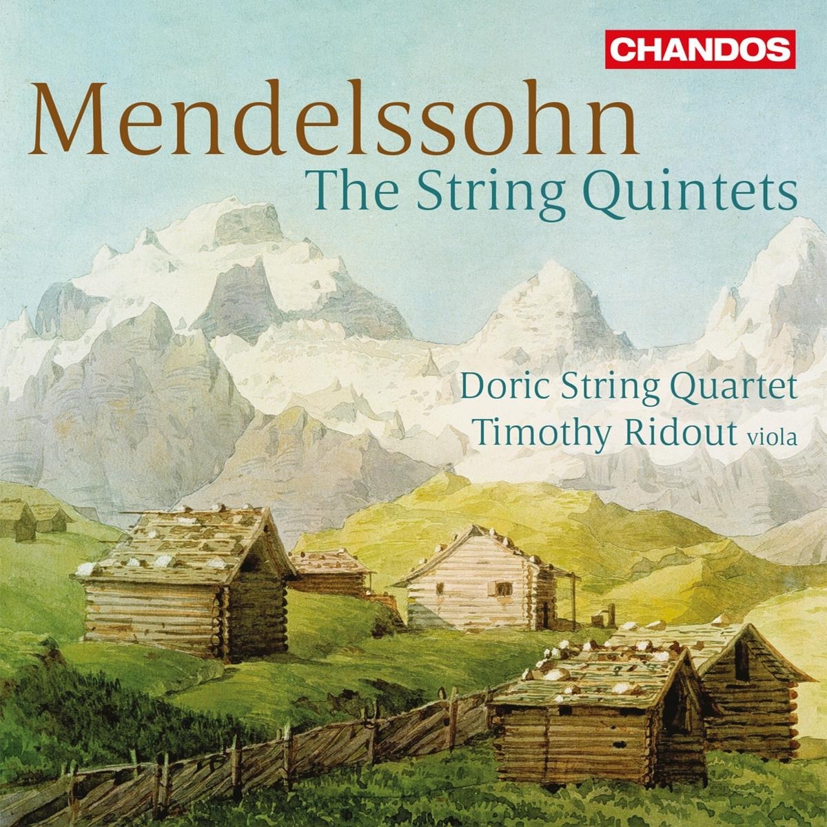 Doric String Quartet, Timothy Ridout - Mendelssohn: The String Quintets