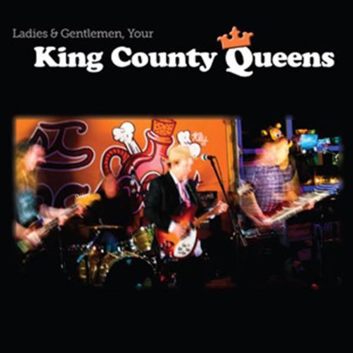 Afbeelding van King County Queens - Ladies & Gentlemen, Your King County Queens