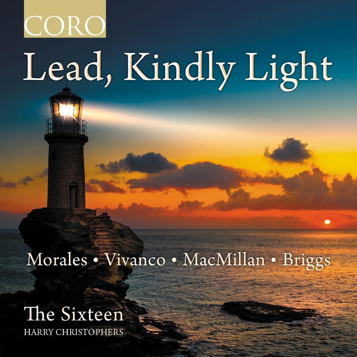 The Sixteen, Harry Christophers - Lead, Kindly Light