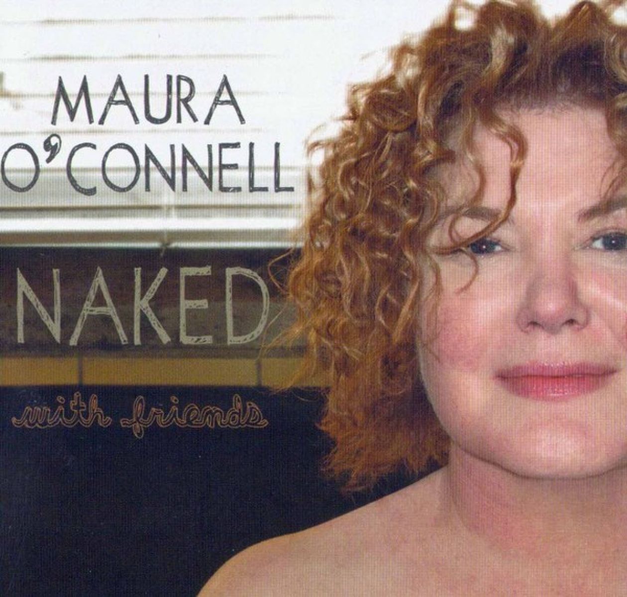 Maura O'Connell - Naked With Friends