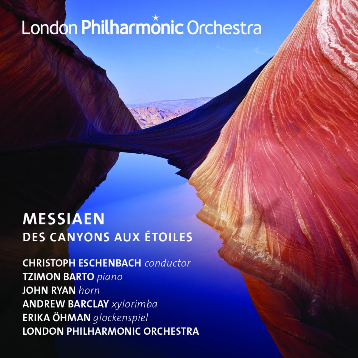 Afbeelding van Christoph Eschenbach, Tzimon Barto, John Ryan, Andrew Barclay, Erika Öhman, London Philharmonic Orchestra - Messiaen: Des Canyons Aux Étoiles