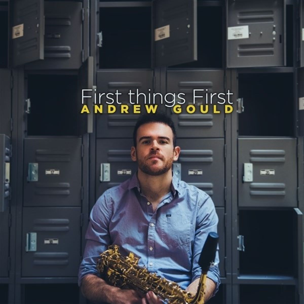 Andrew Gould - First Things First