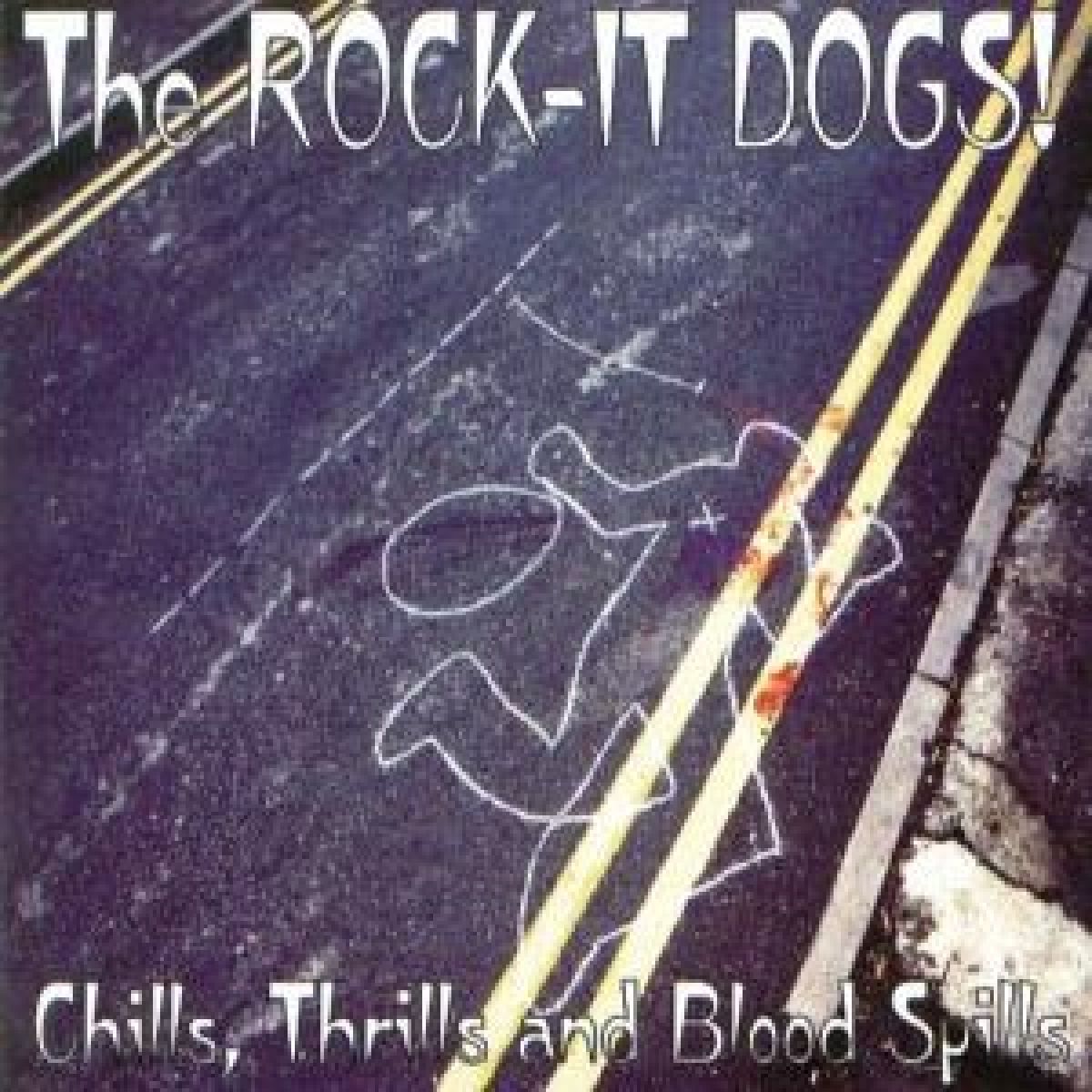Afbeelding van The Rock-It Dogs - Chills, Thrills And Blood Spills