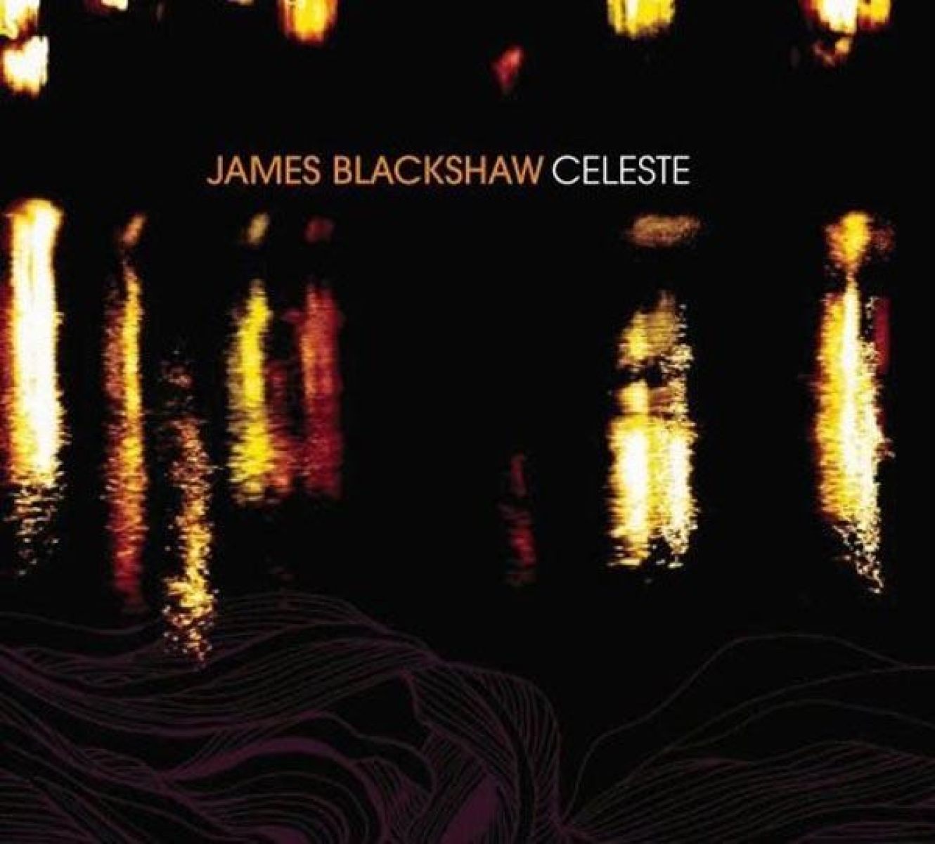 James Blackshaw - Celeste