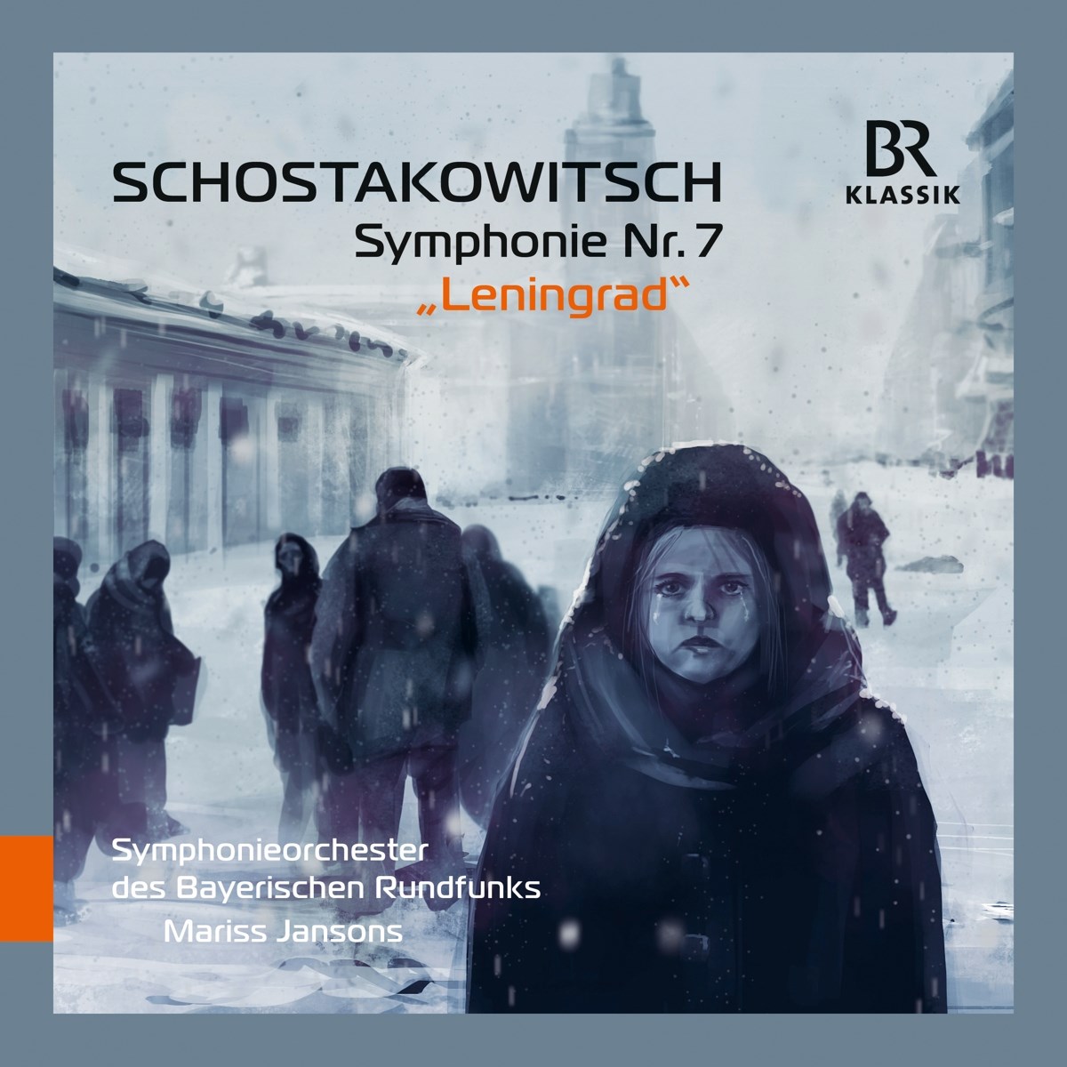 Symphonieorchester Des Bayerischen Rundfunks, Mariss Jansons - Shostakovich: Symphony No.7 Leningrad