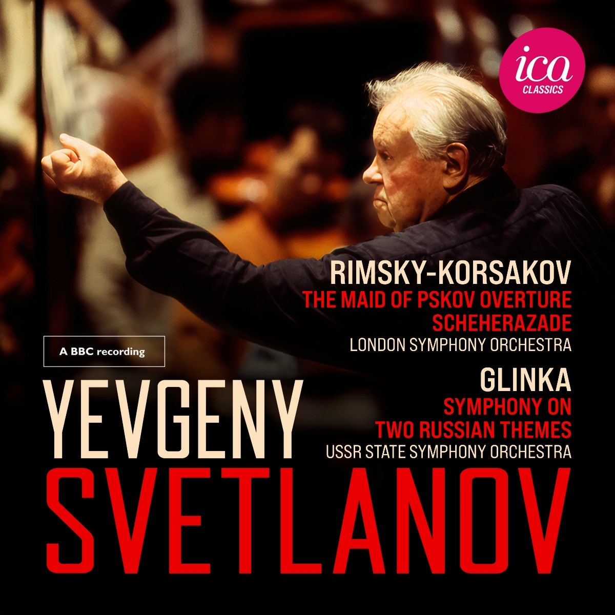Afbeelding van Yevgeny Svetlanov, London Symphony Orchestra, Ussr State Symphony Orchestra - Yevgeny Svetlanov: Rimsky-Korsakov, Glinka (Live)