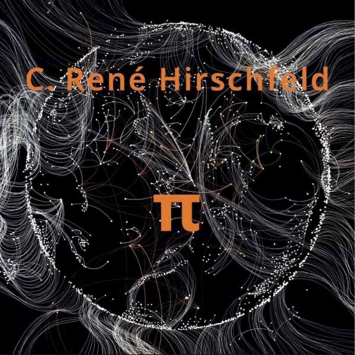 Caspar René Hirschfeld - Pi: Klänge Der Unendlichkeit
