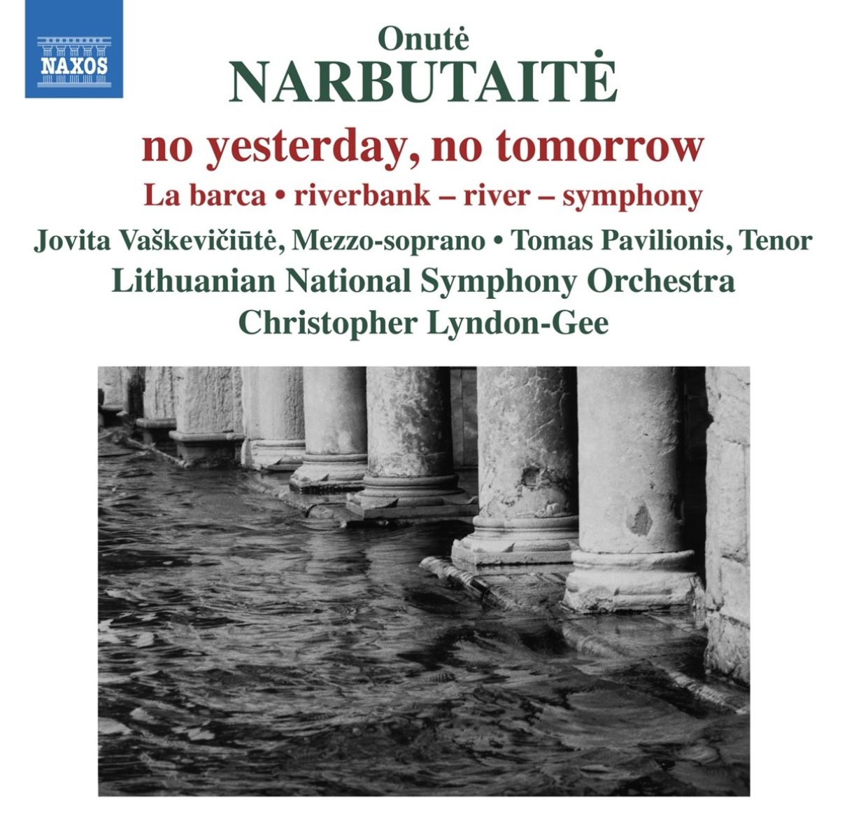 Afbeelding van Lithuanian National Symphony Orchestra, Christopher Lyndon-Gee - Narbutaite: No Yesterday, No Tomorrow |La Barca | Riverbank-River-Symphony