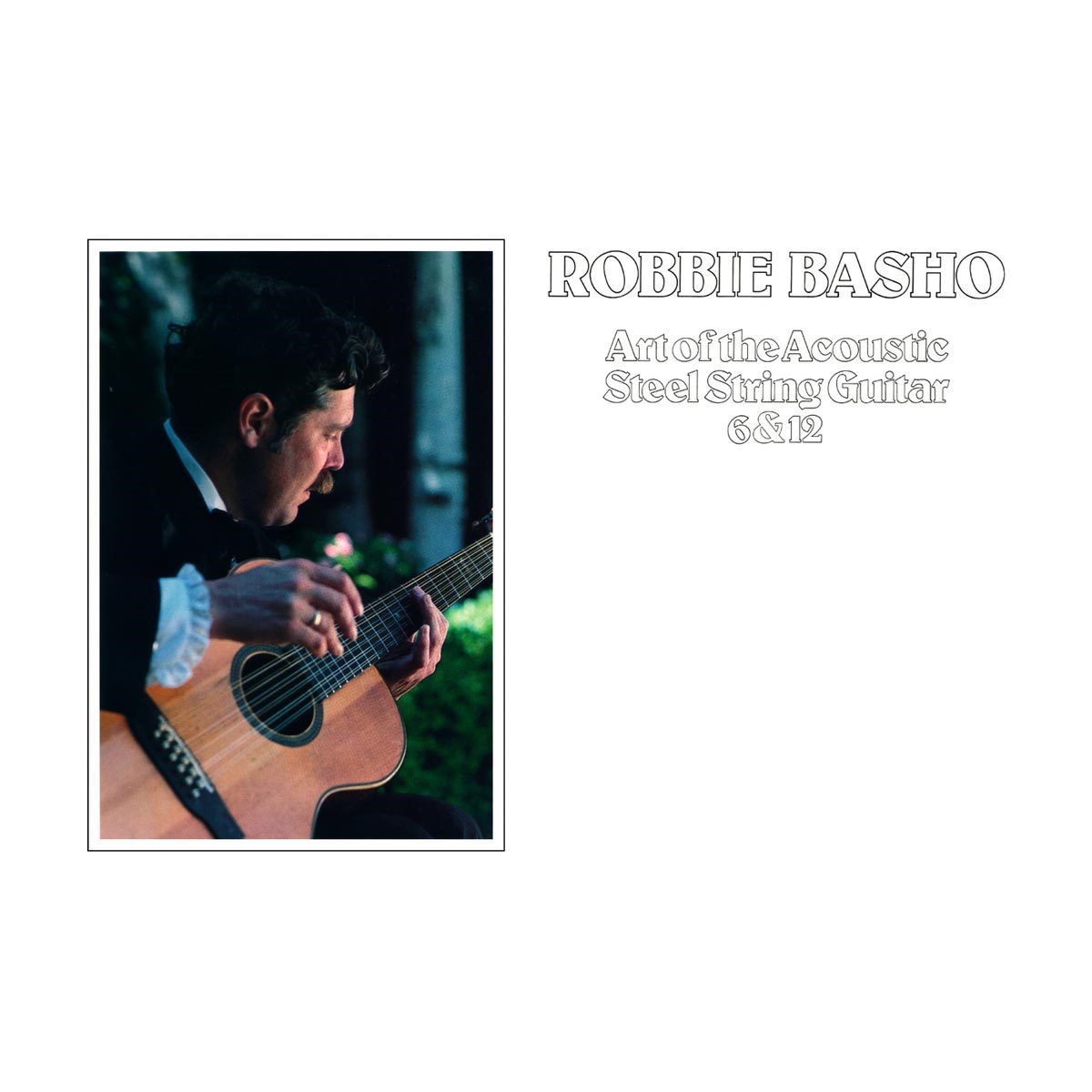 Afbeelding van Robbie Basho - Art Of The Acoustic Steel String Guitar 6 & 12