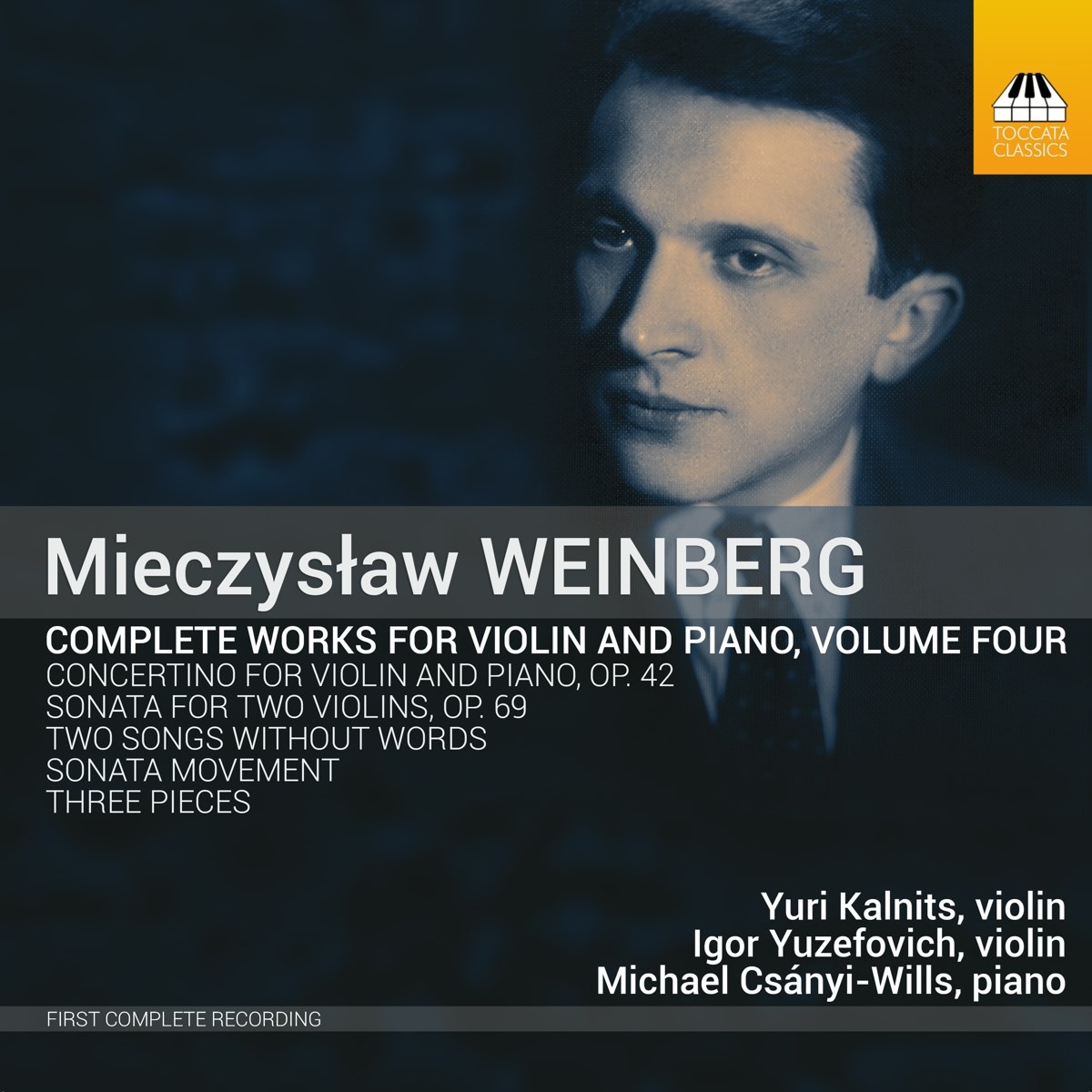 Afbeelding van Yuri Kalnits, Igor Yuzefovich, Michael Csányi-Wills - Weinberg: Complete Works For Violin & Piano, Volume 4