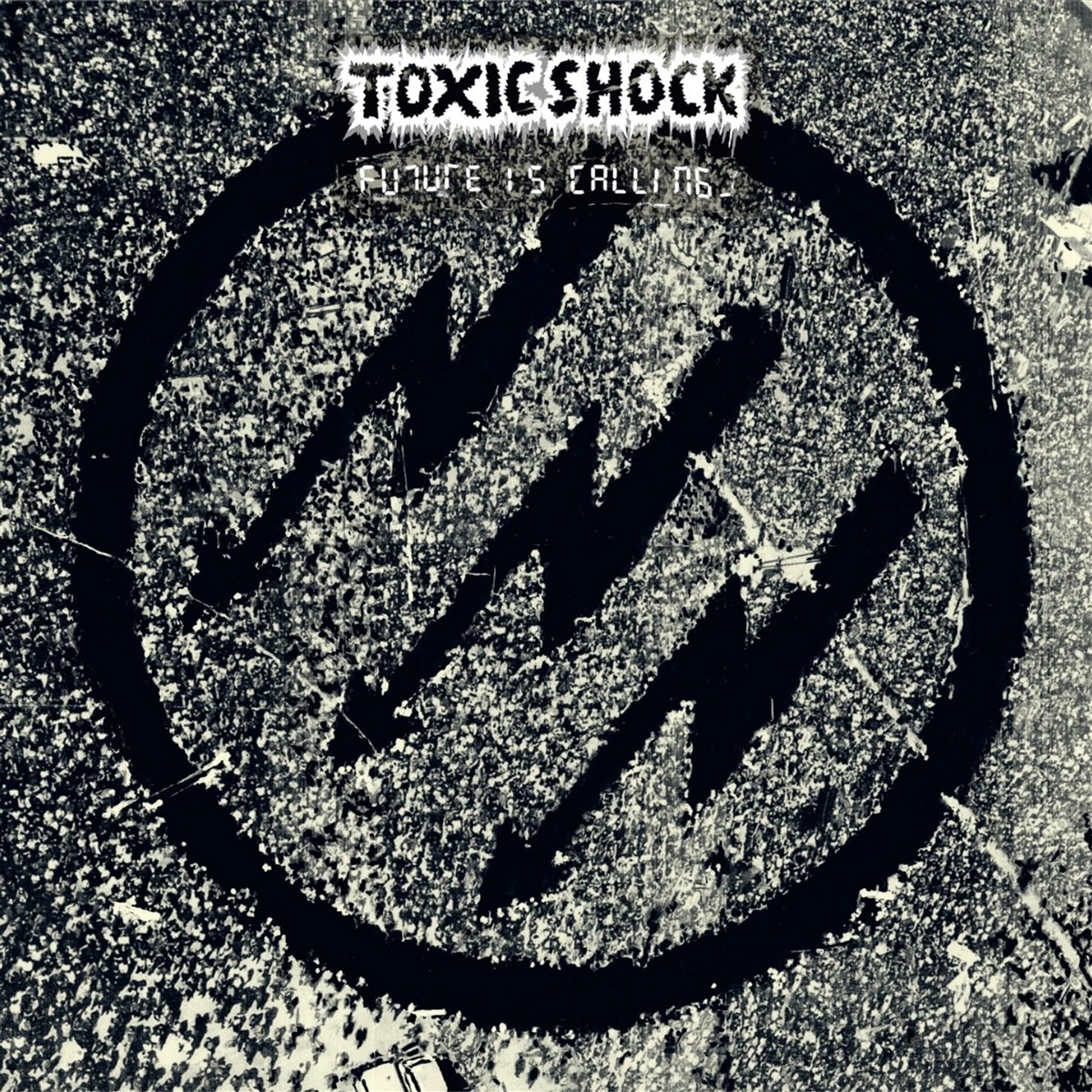 Afbeelding van Toxic Shock - Future Is Calling