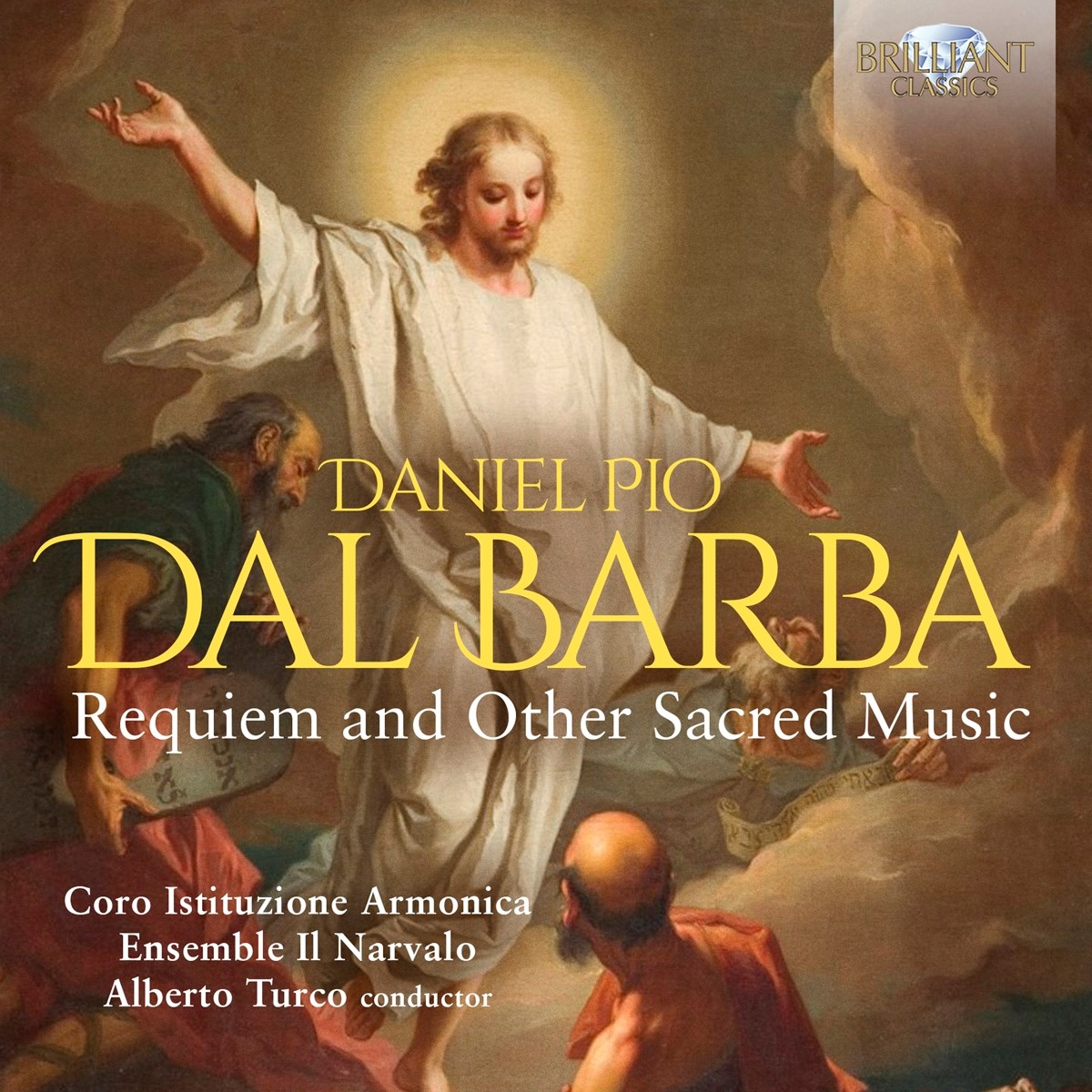 Afbeelding van Coro Istituzione Armonica, Ensemble Il Narvalo, Alberto Turco - Dal Barba: Requiem And Other Sacred Music