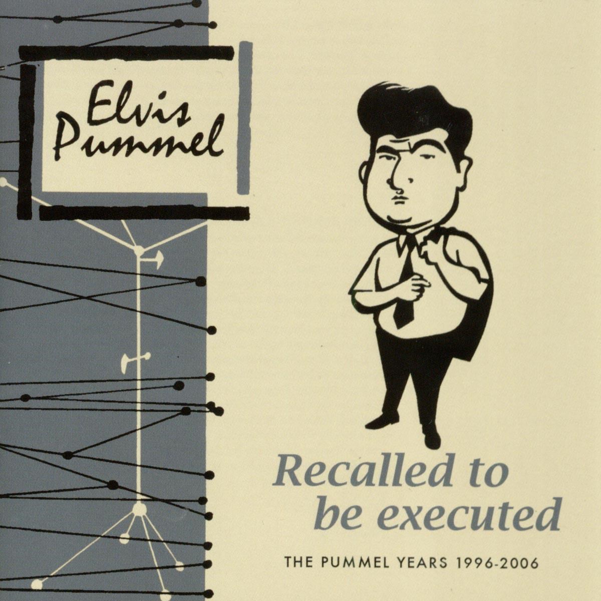 Afbeelding van Elvis Pummel - Recalled To Be Executed