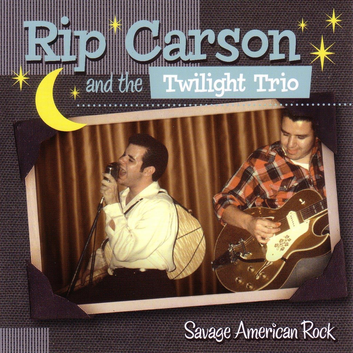 Afbeelding van Rip Carson & The Twilight Trio - Savage American Rock