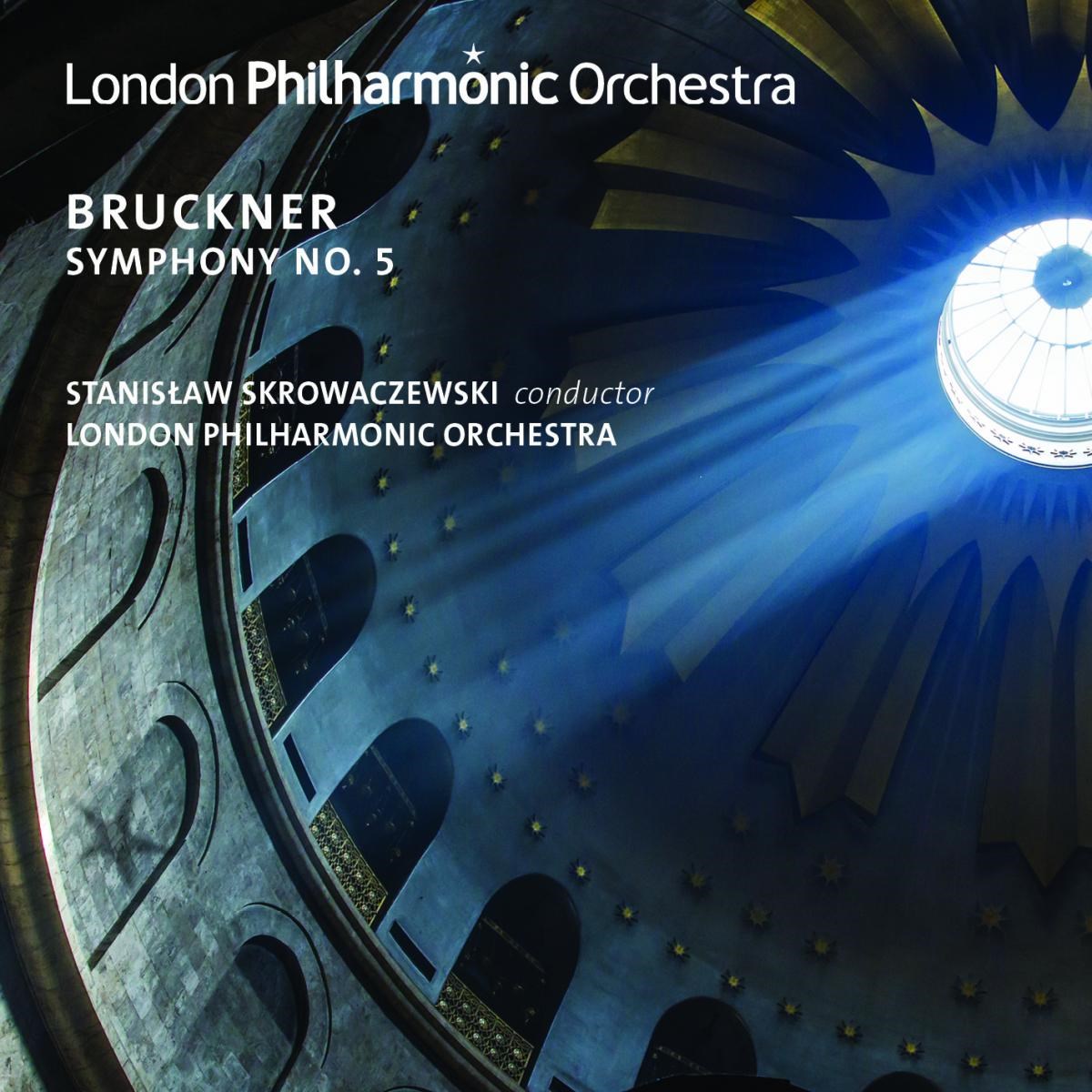 Stanislaw Skrowaczewski, London Philharmonic Orchestra - Bruckner: Symphony No. 5 In B Flat Major