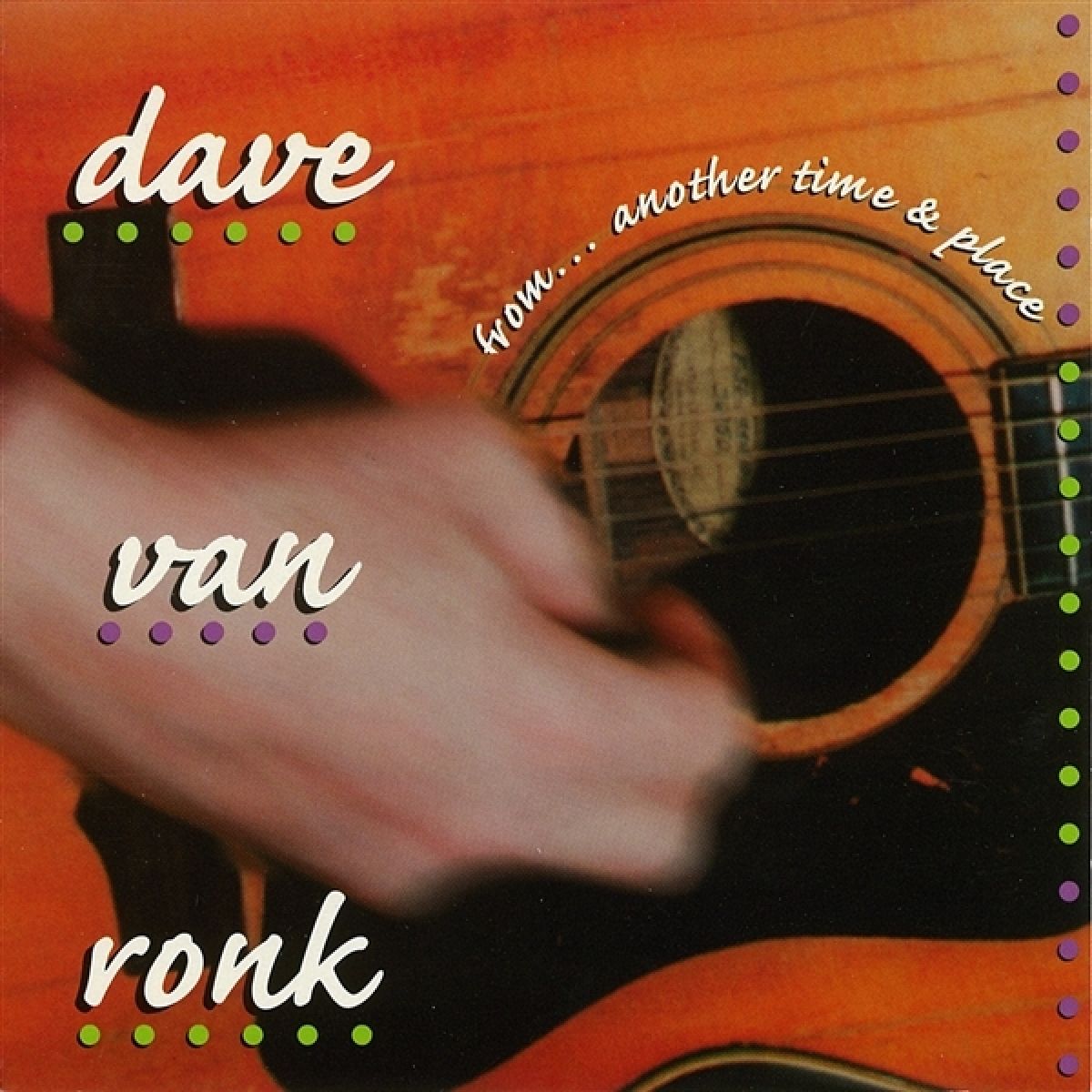 Afbeelding van Dave Van Ronk - From.. Another Time And Place