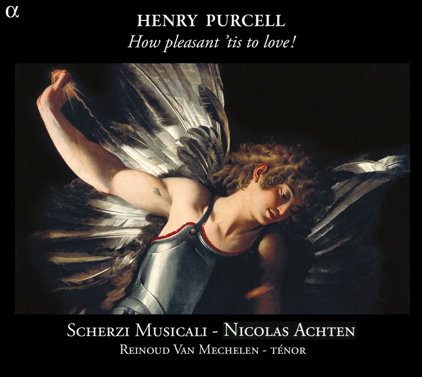 Reinoud Van Mechelen, Scherzi Musicali, Nicolas Achten - Purcell: How Pleasant 'tis To Love!