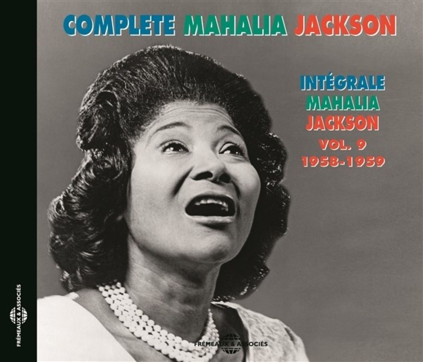 Afbeelding van Mahalia Jackson - Intégrale Mahalia Jackson Vol. 9, 1958-1959
