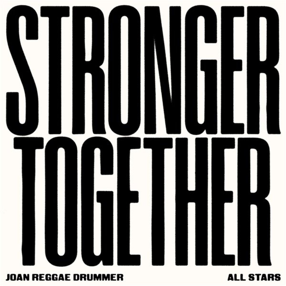 Joan Reggae Drummer All Stars - Stronger Together