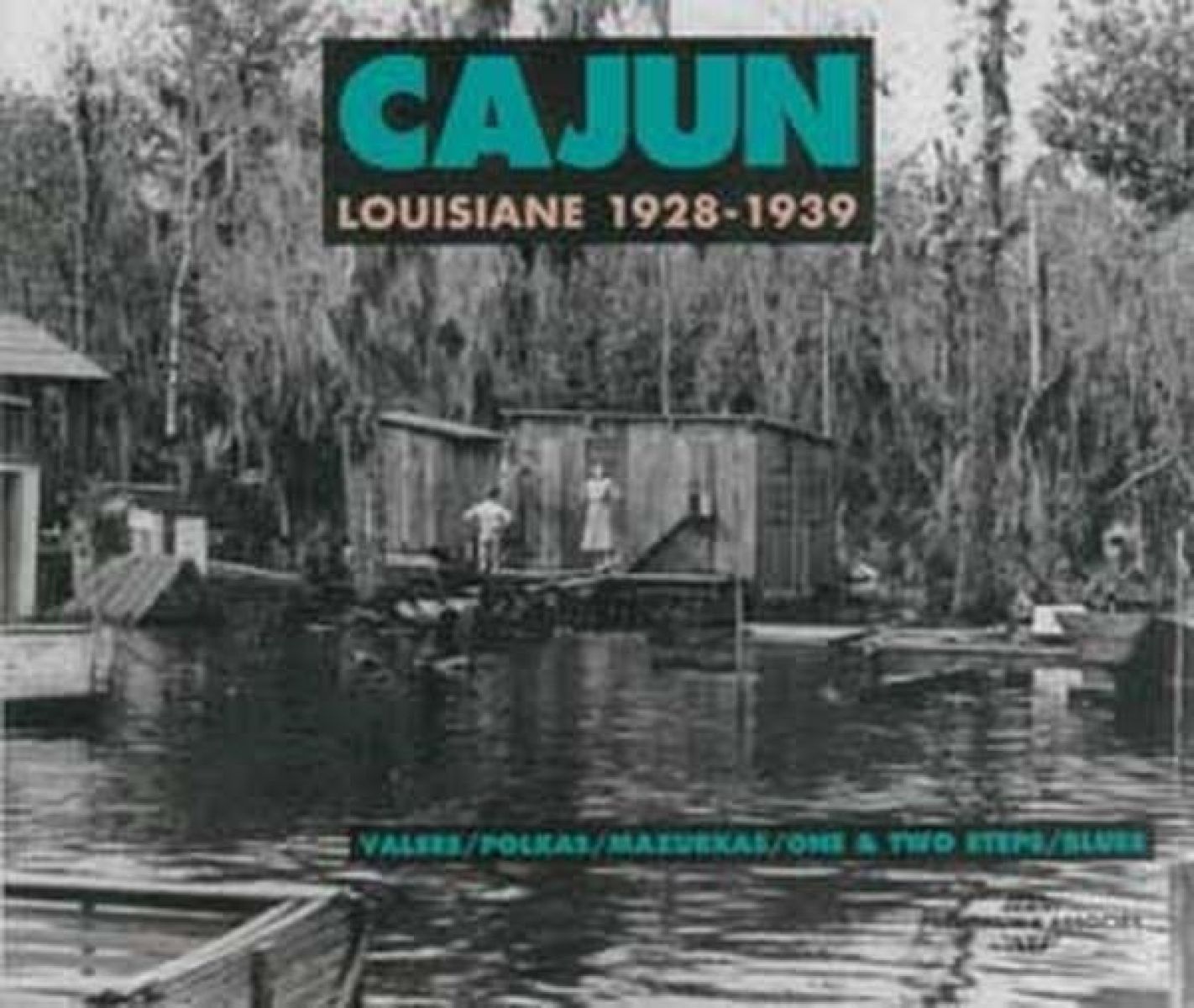 Various Artists - Cajun Louisiana 1928-1939