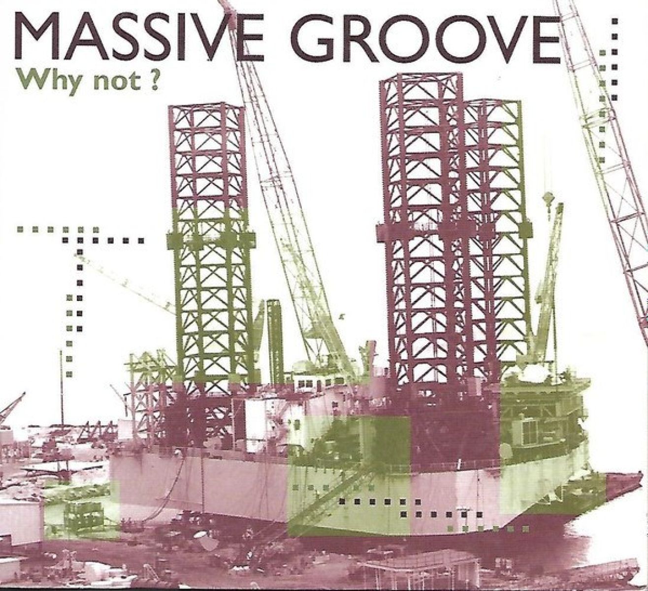 Afbeelding van Massive Groove - Why Not?