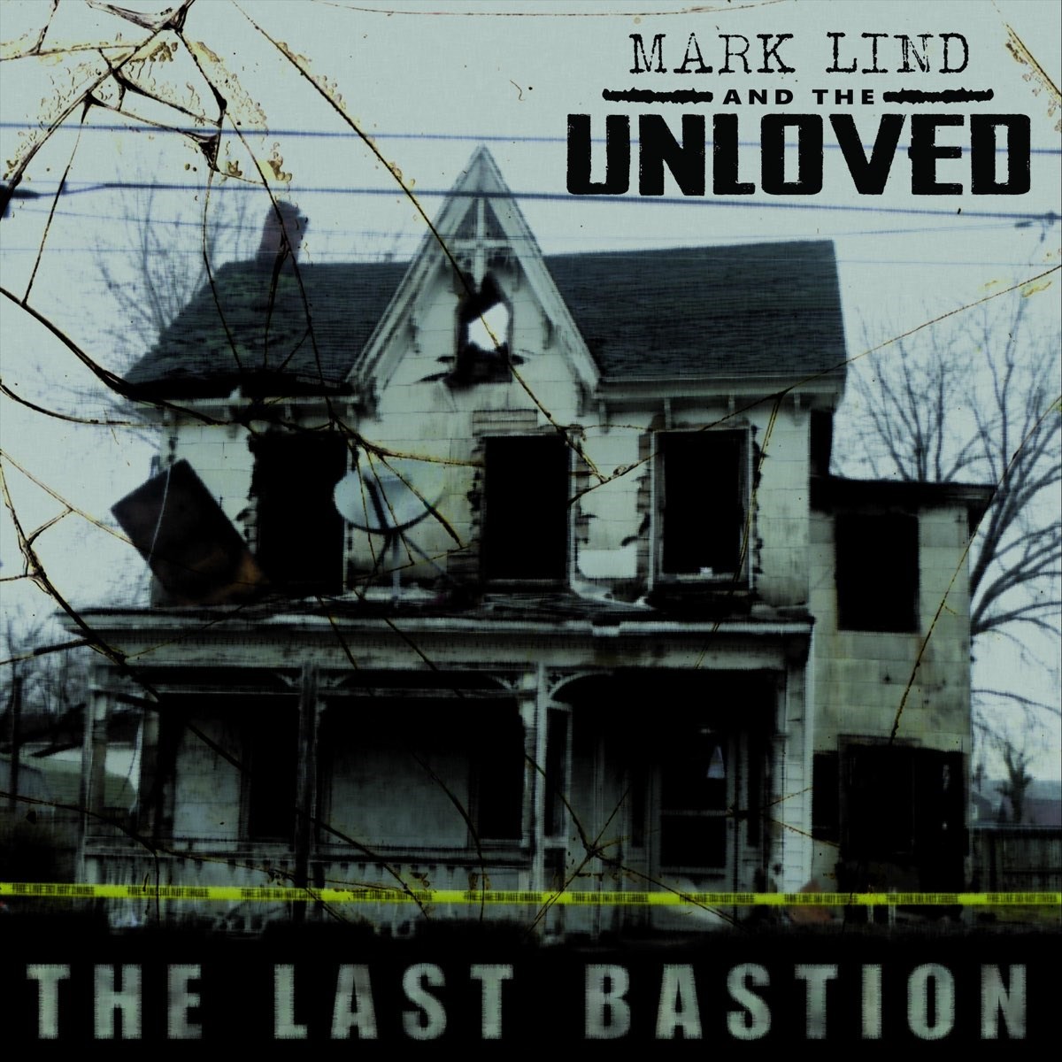 Mark Lind And The Unloved - The Last Bastion