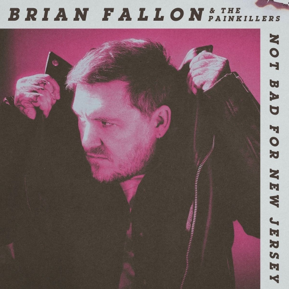 Afbeelding van Brian Fallon & The Painkillers - Not Bad For New Jersey