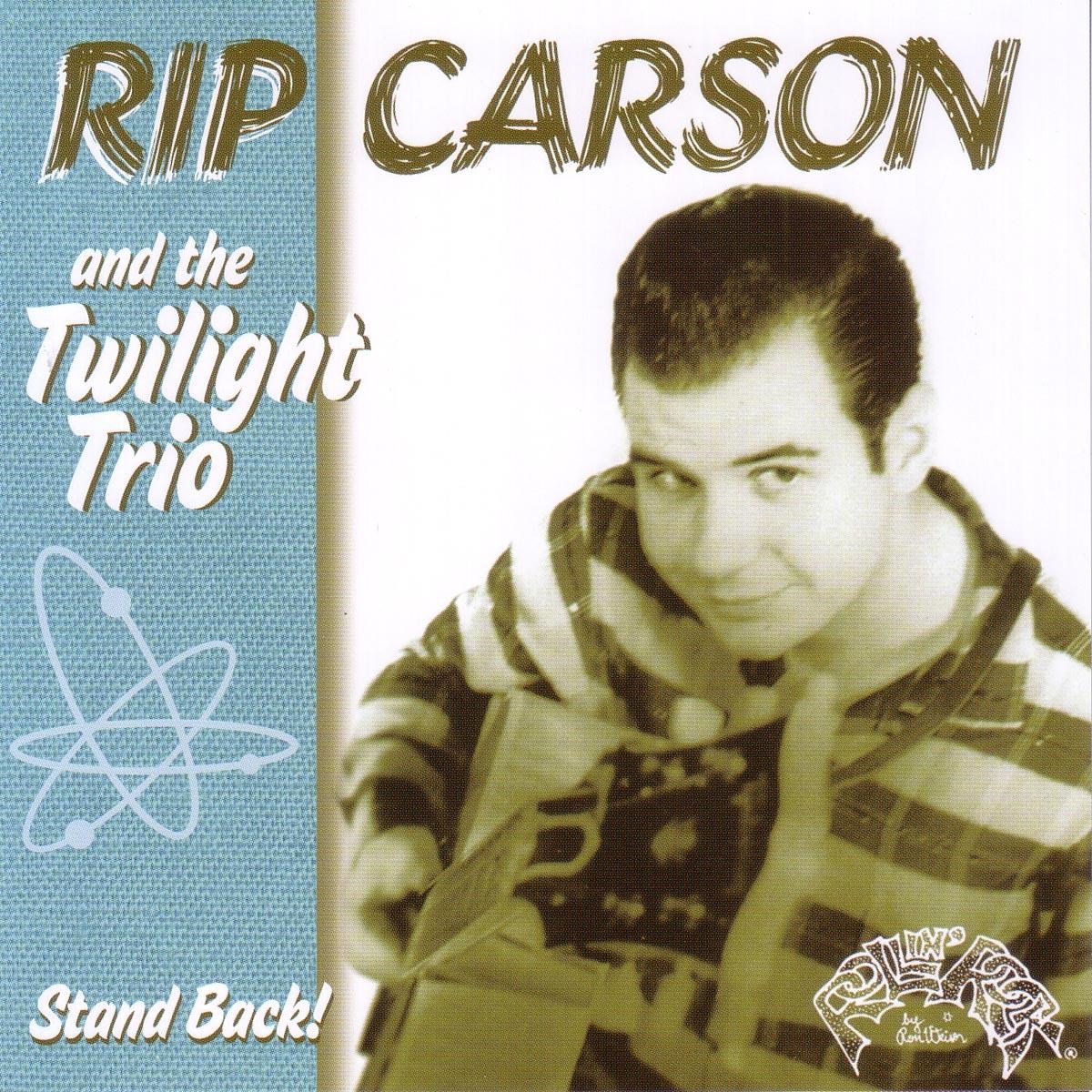 Rip Carson & The Twilight Trio - Stand Back