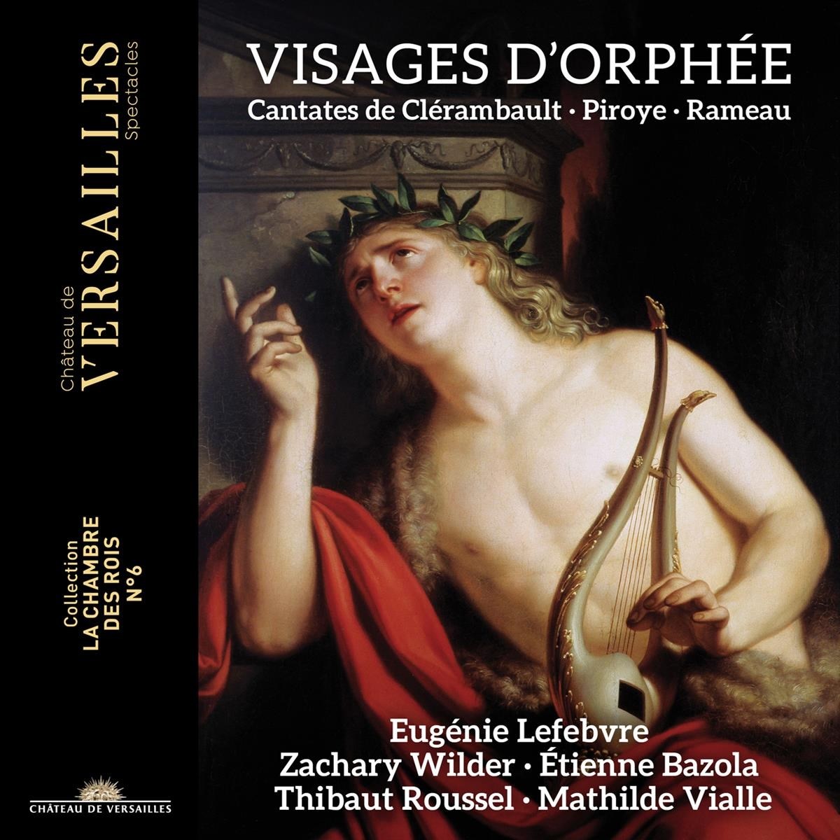 Afbeelding van Mathilde Vialle, Thibaut Roussel, Étienne Bazola - Visages D'Orphée: Cantates De Clérambault, Piroye & Rameau