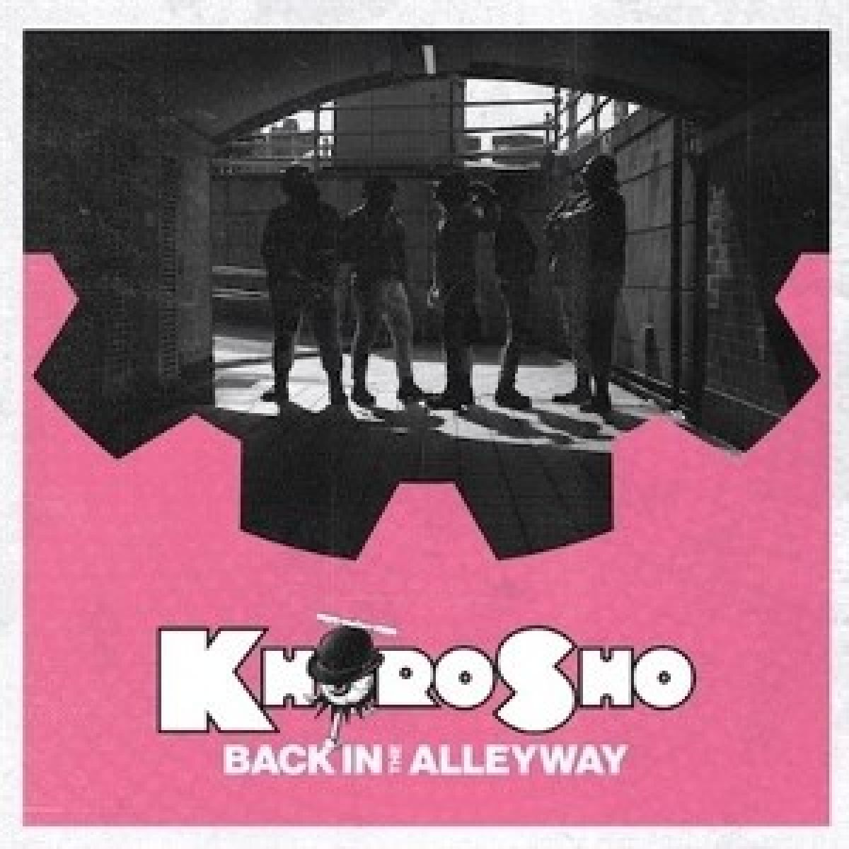 Khoro Sho - Back In The Alleyway
