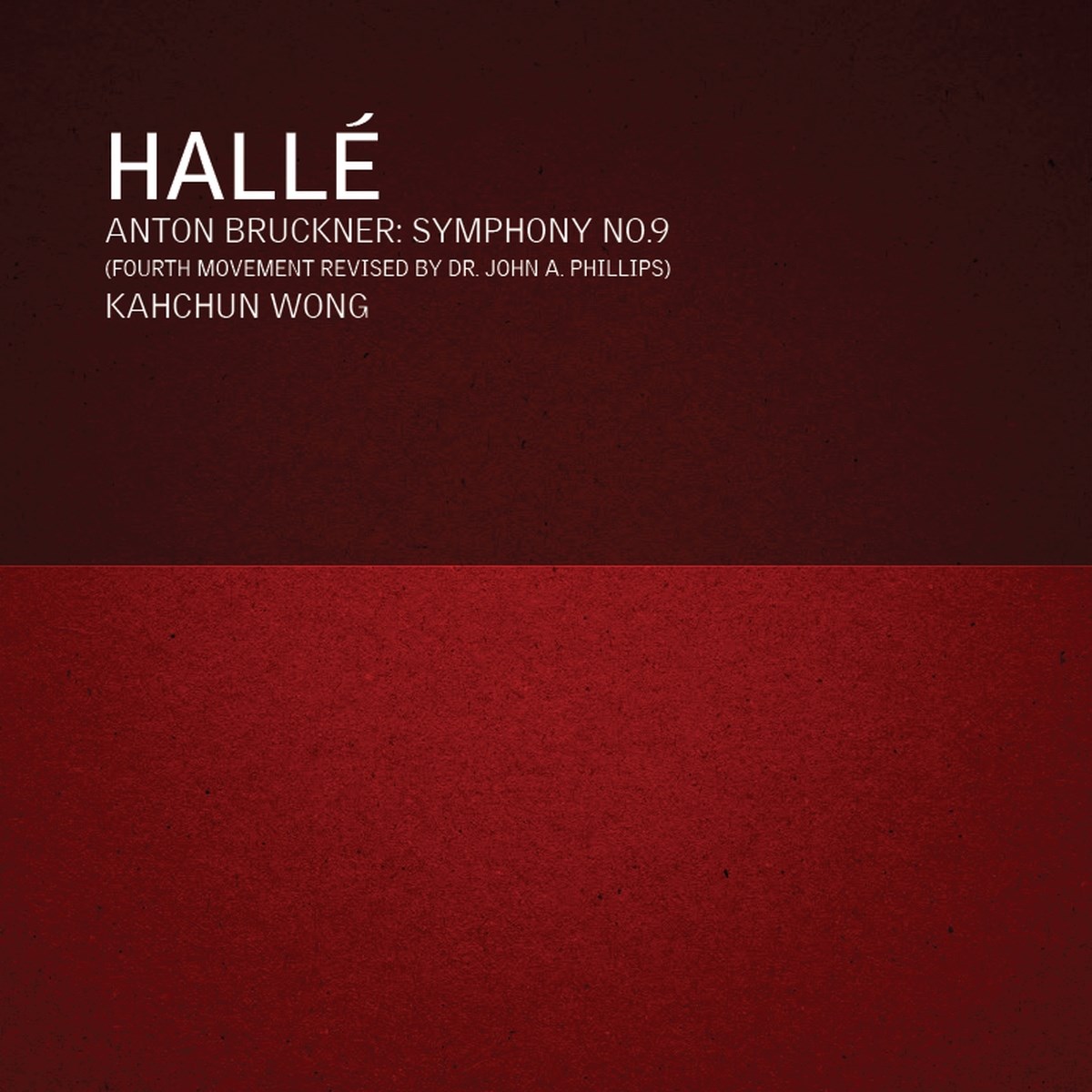 Hallé Orchestra, Kahchun Wong - Bruckner: Symphony No. 9