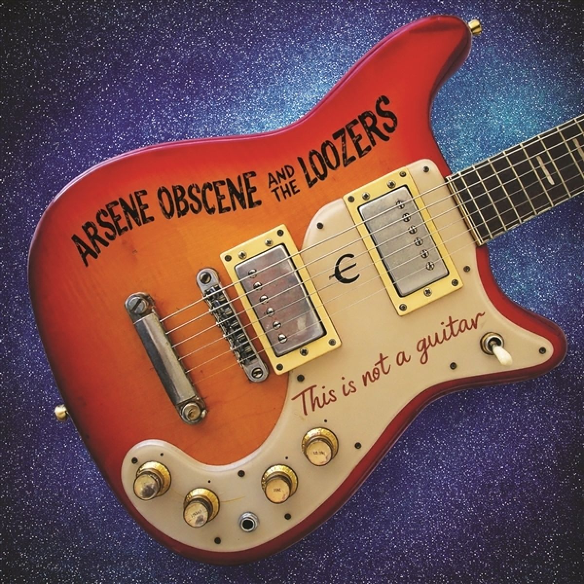 Afbeelding van Arsene Obscene & The Loozers - This Is Not A Guitar