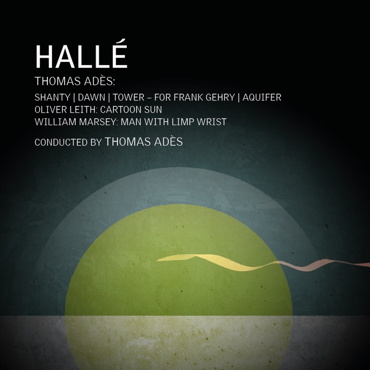 Afbeelding van Hallé Orchestra, Thomas Adès - Thomas Ades, William Marsey & Oliver Leith Orchestral Works