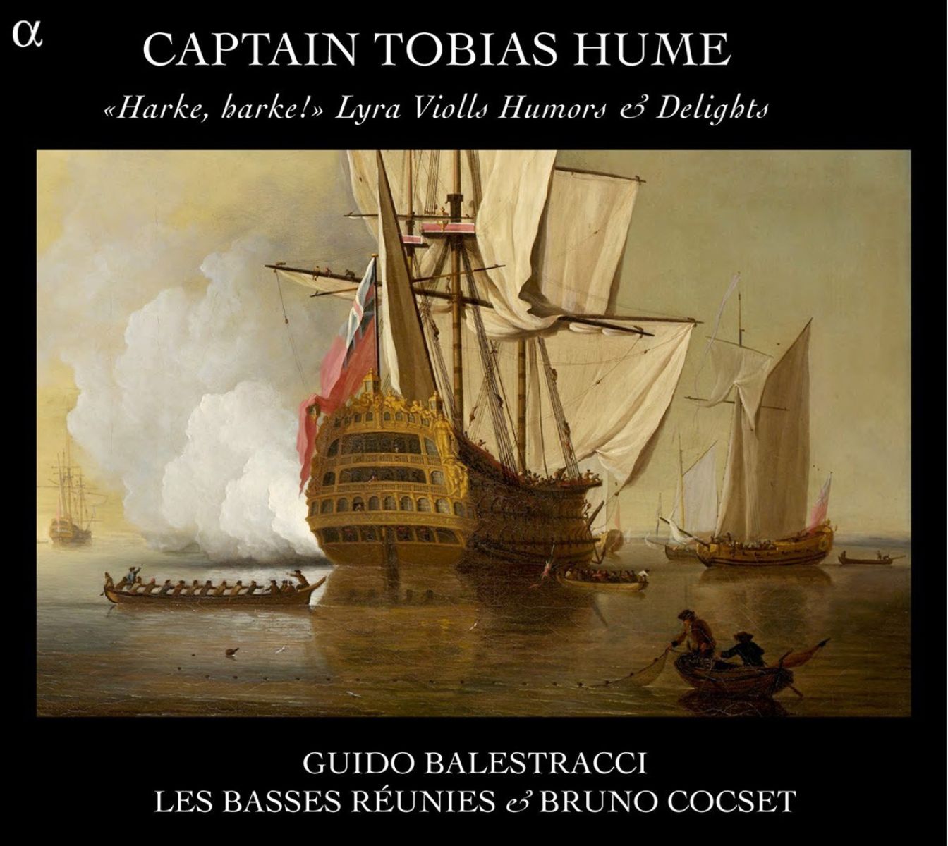 Afbeelding van Guido Balestracci, Les Basses Réunies & Bruno Cocset - Hume: Harke, Harke! Lyra Violls Humors & Delights