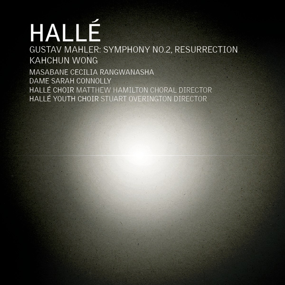 Afbeelding van Halle Orchestra, Kahchun Wong, Dame Sarah Connolly, Masabane Cecilia Rangwanasha - Mahler: Symphony No.2