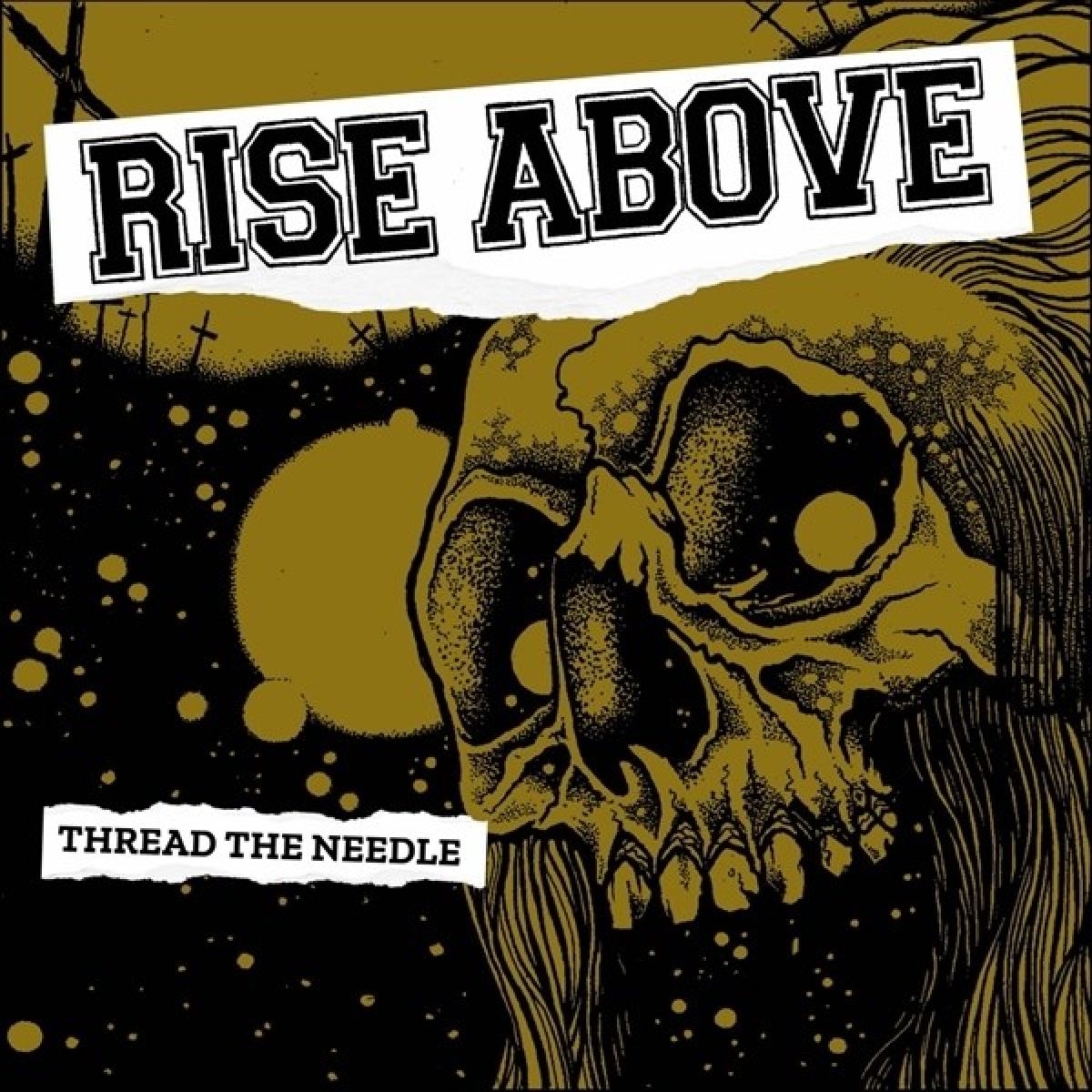 Rise Above - Thread The Needle