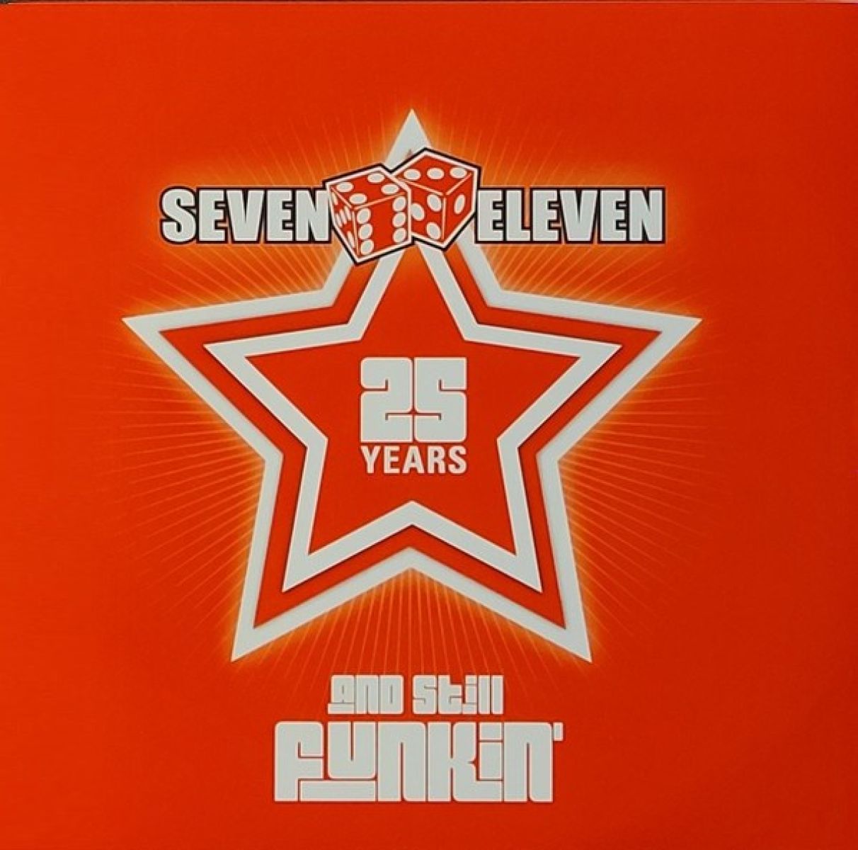 Seven Eleven - 25 Years And Stil Funkin'