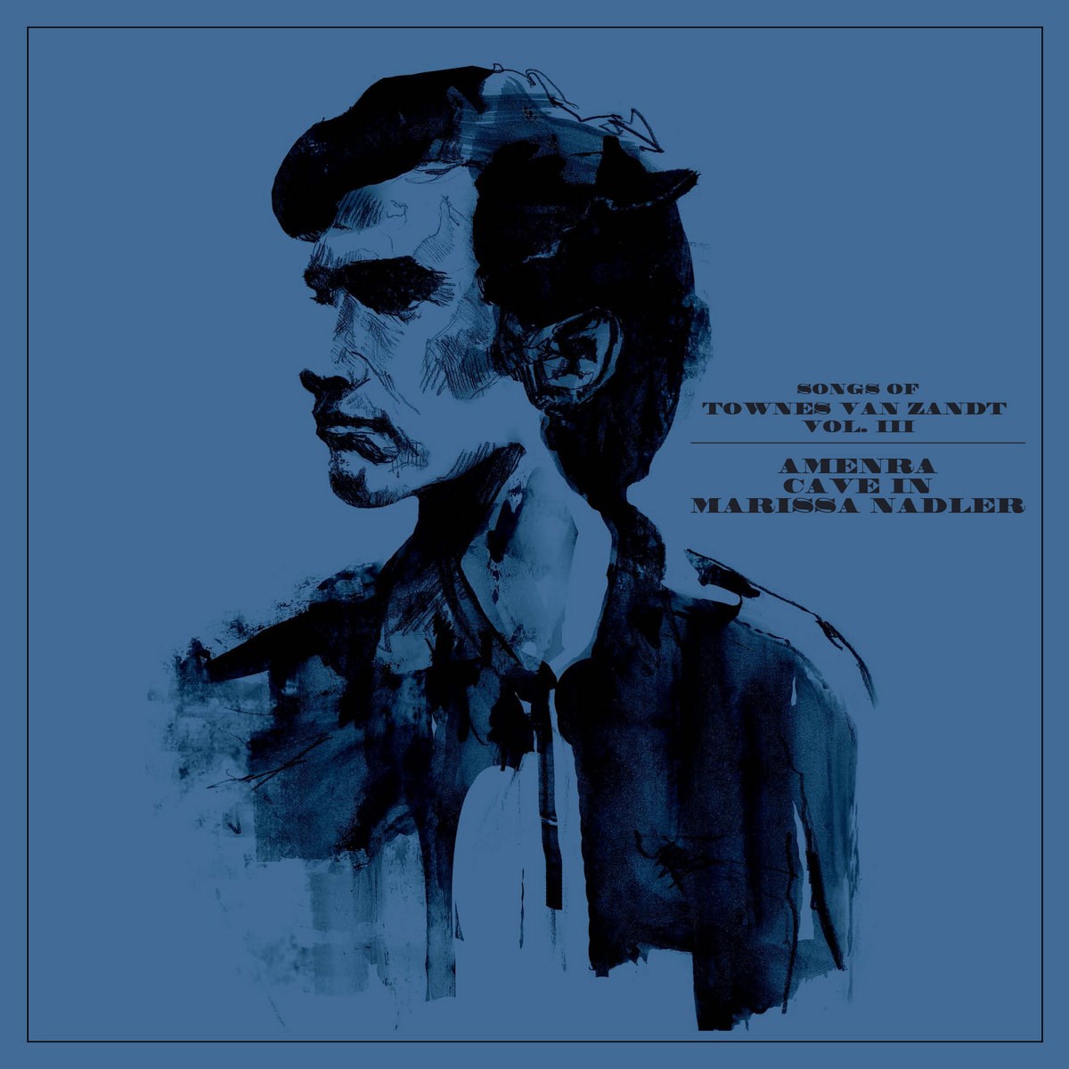 Afbeelding van Amenra, Cave In & Marissa Nadler - Songs Of Townes Van Zandt Vol. III