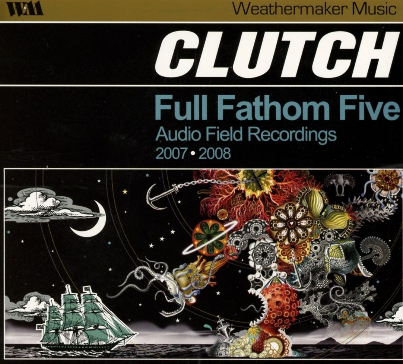 Clutch - Full Fathom Five (Audio Field Recordings 2007 ? 2008)