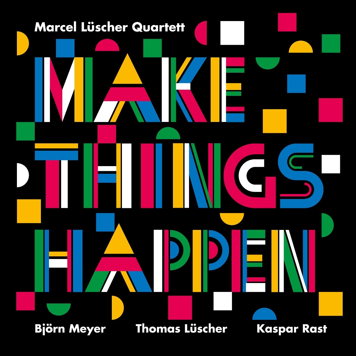 Afbeelding van Marcel Luscher Quartett - Make Things Happen