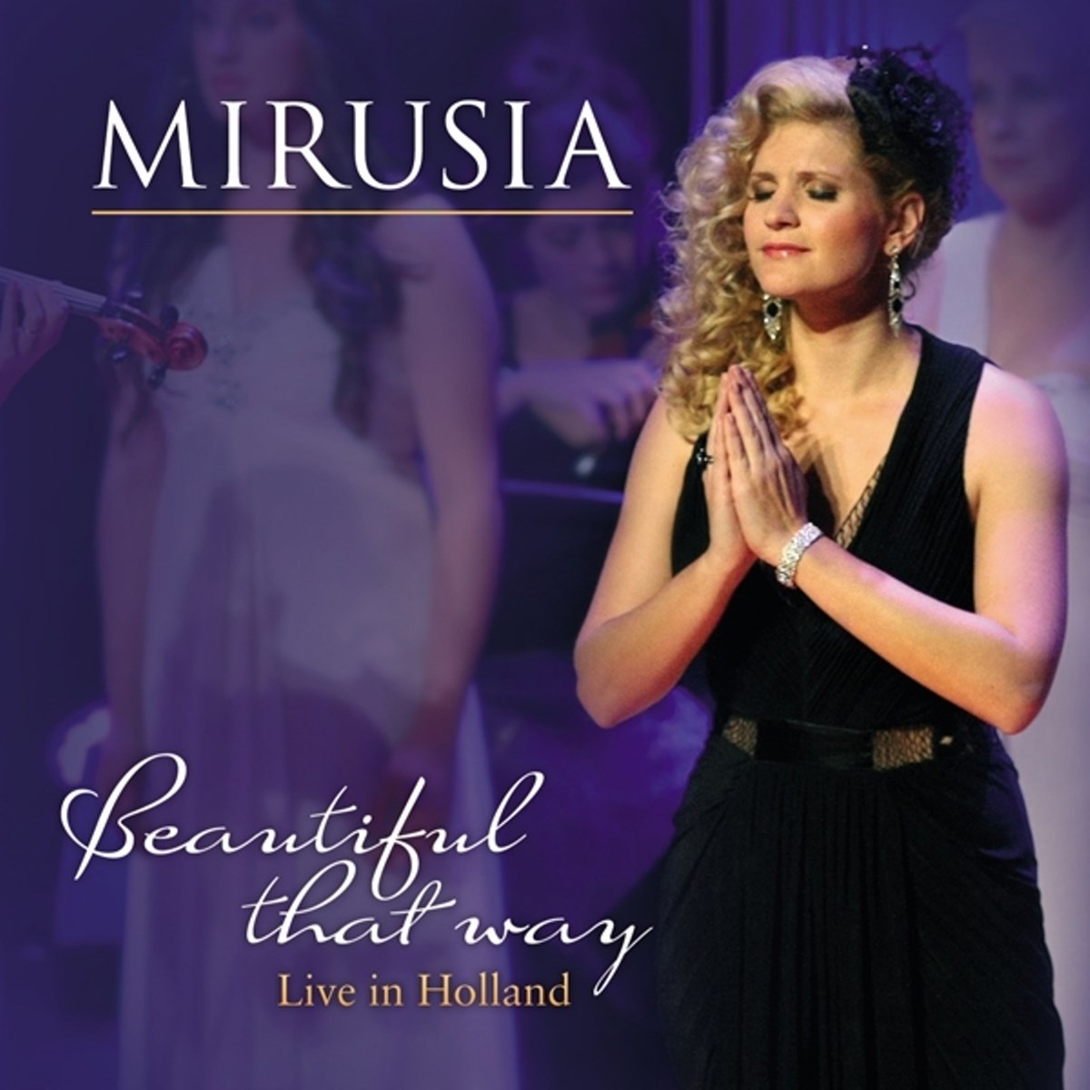 Afbeelding van Mirusia Louwerse - Beautiful That Way - Live In Holland
