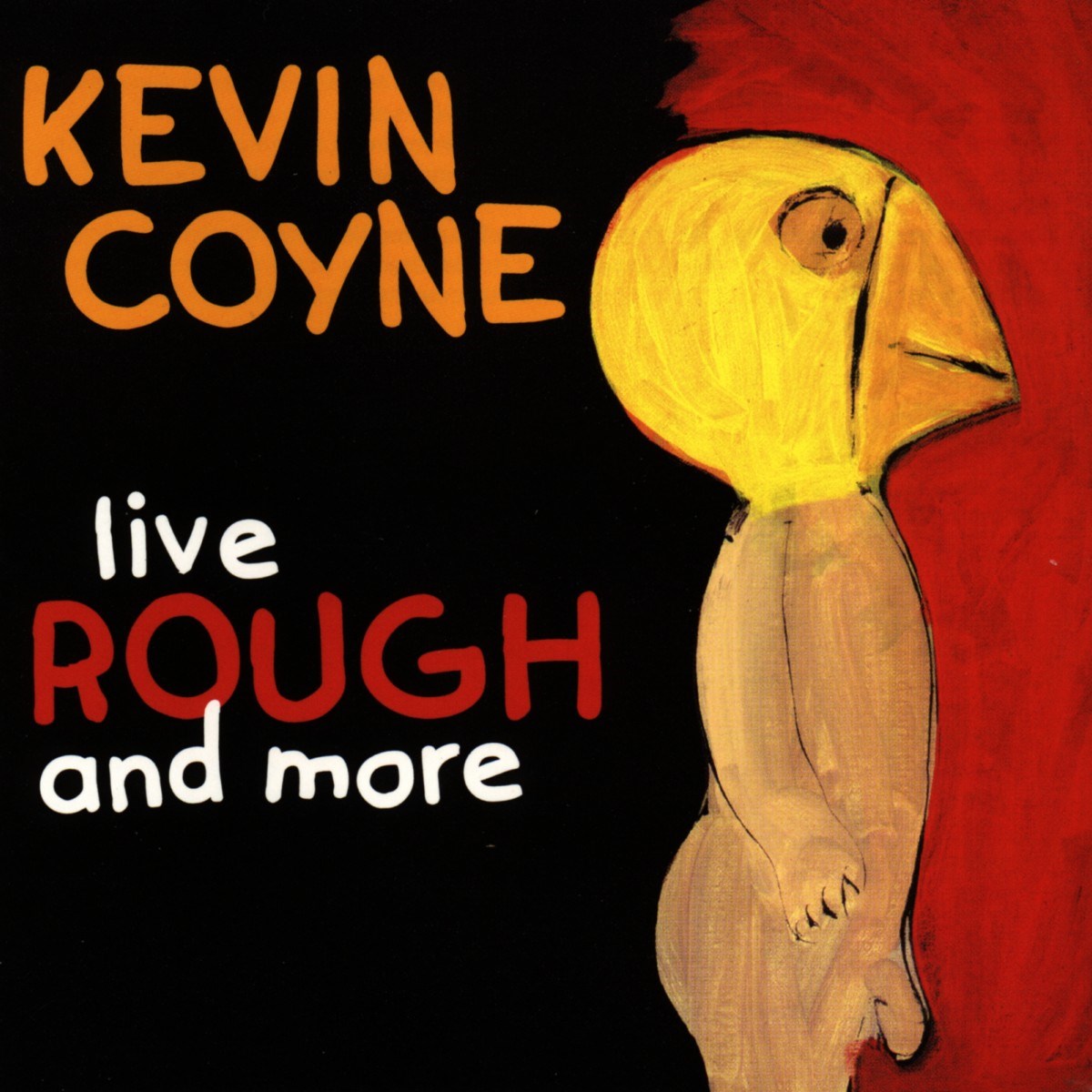 Afbeelding van Kevin Coyne - Live Rough And More