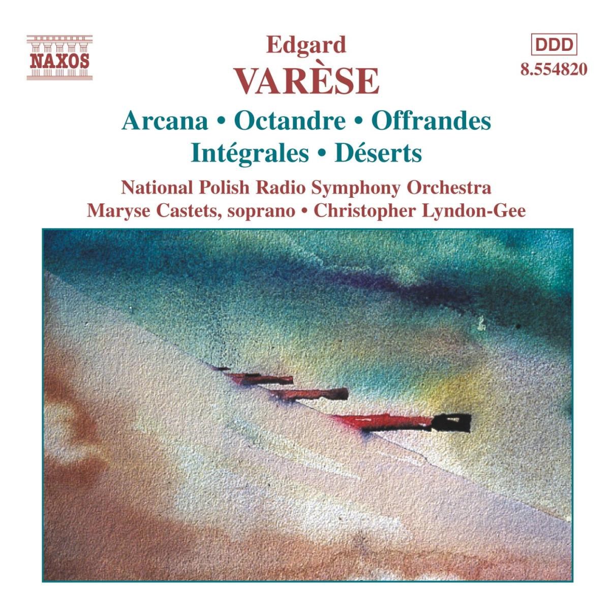Afbeelding van Polish National Radio Symphony Orchestra, Christopher Lyndon-Gee - Varèse: Arcana | Intégrales | Déserts