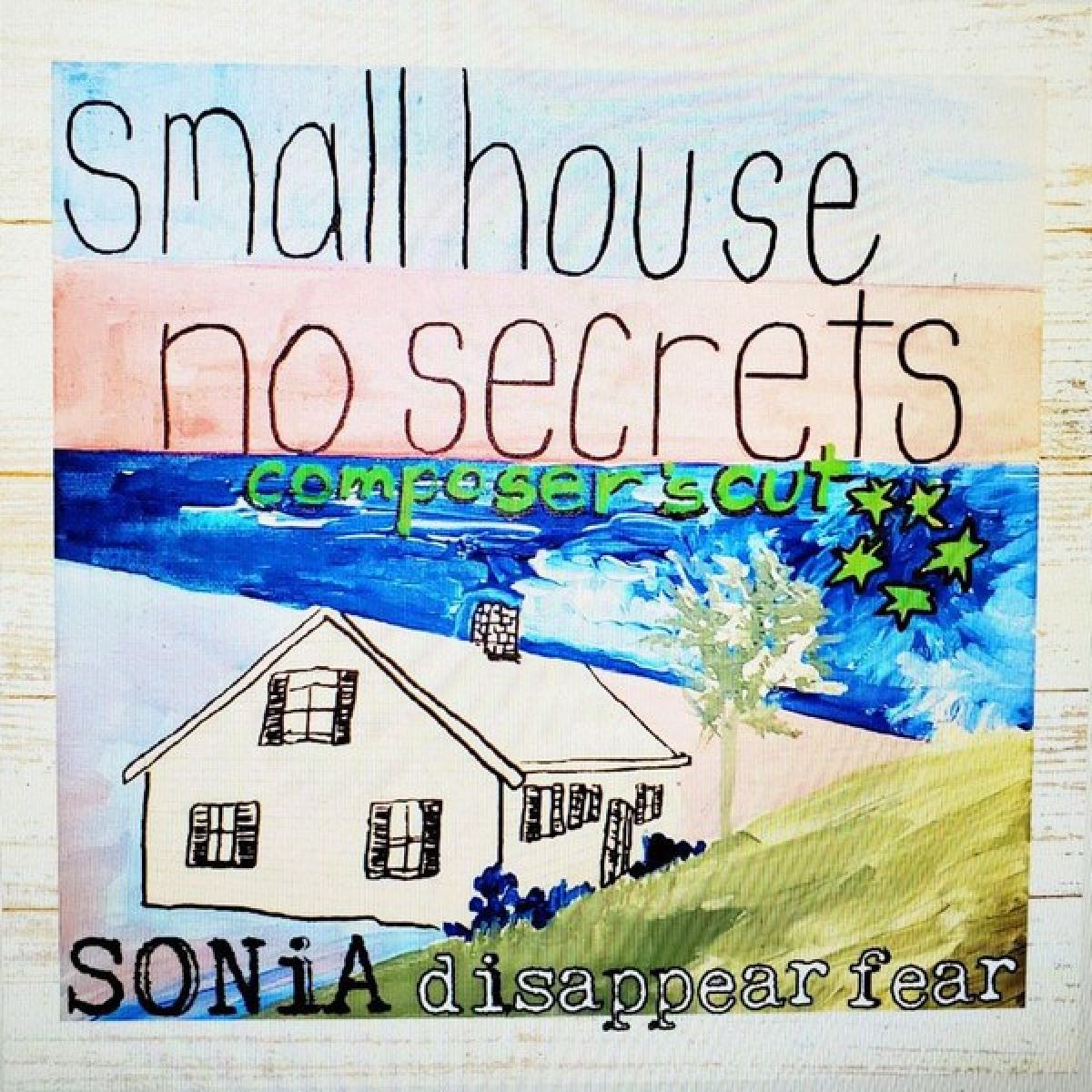 Sonia Rutstein & Disappear Fear - Small House No Secrets. Composer's Cut