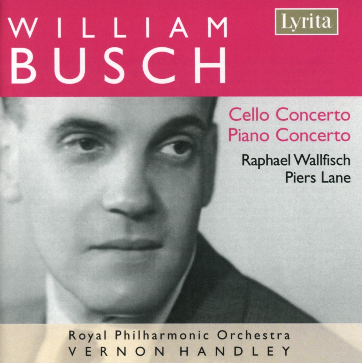 Afbeelding van Raphael Wallfisch, Piers Lane, Royal Philharmonic Orchestra, Vernon Handley - Busch: Cello Concerto | Piano Concerto