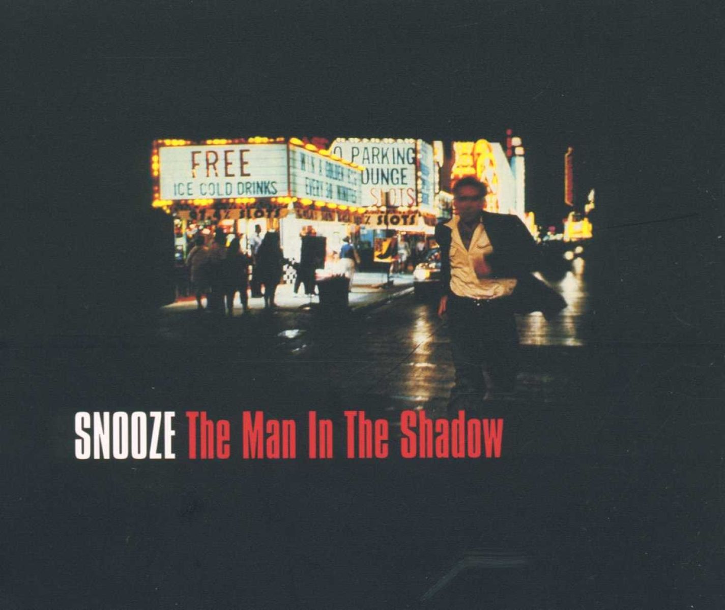 Snooze - The Man In The Shadow