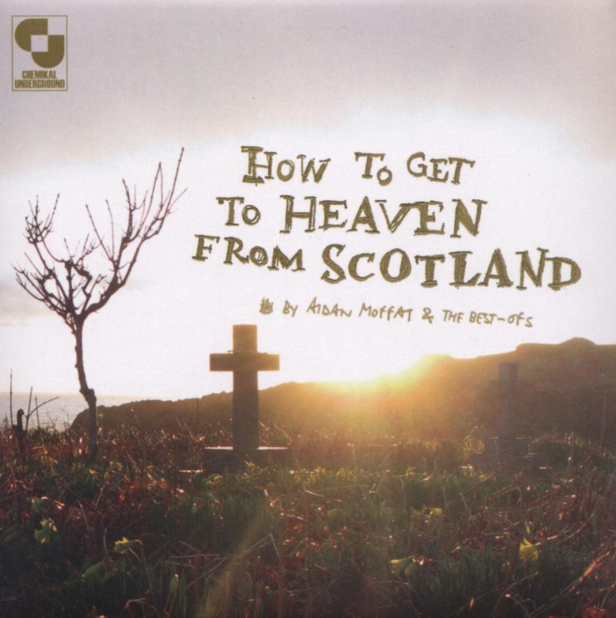 Aidan Moffat, The Best-Ofs - How To Get To Heaven From Scotland