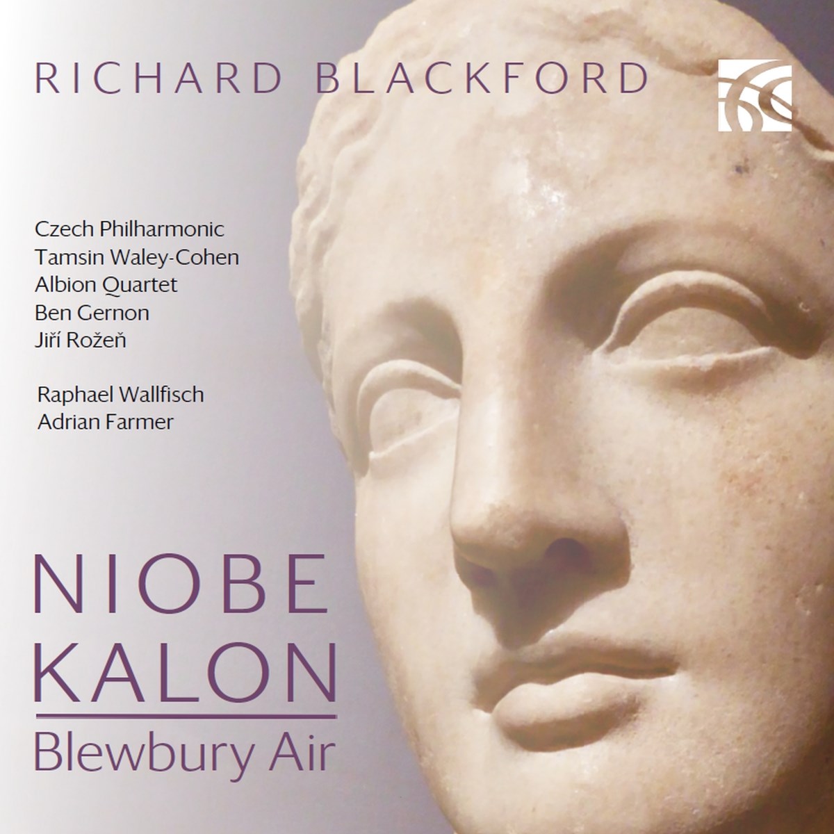 Tamsin Waley-Cohen, Albion Quartet, Raphael Wallfisch, Czech Philharmonic - Richard Blackford: Niobe | Kalon | Blewbury Air