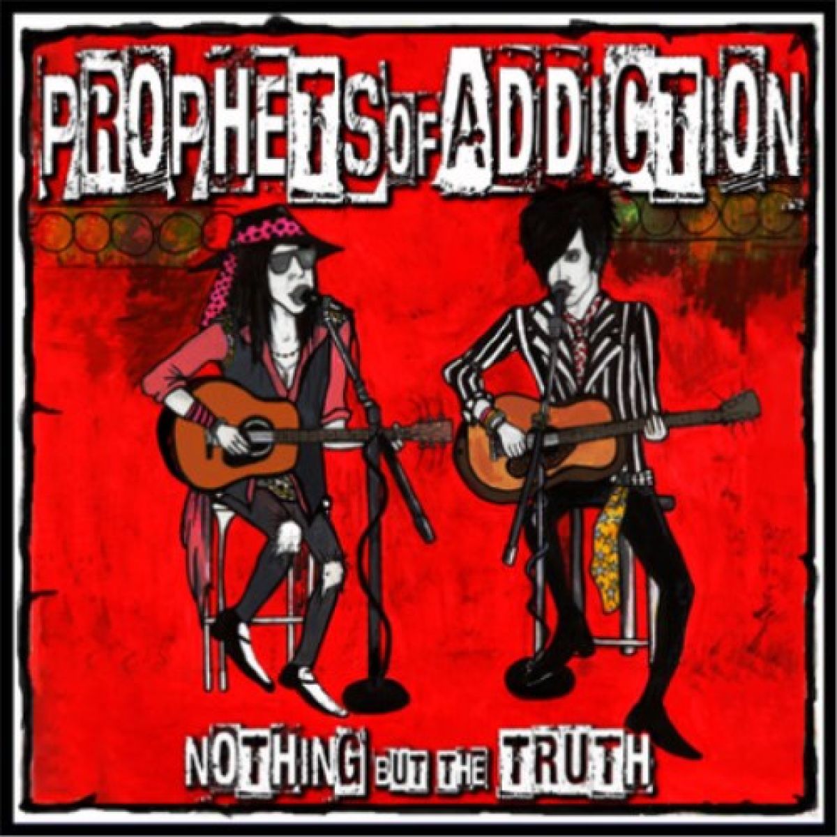 Afbeelding van Prophets Of Addiction - Nothin' But The Truth